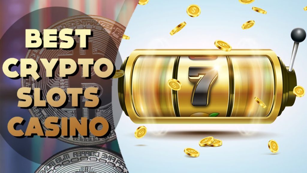 Play Casino Slots Online with Crypto 