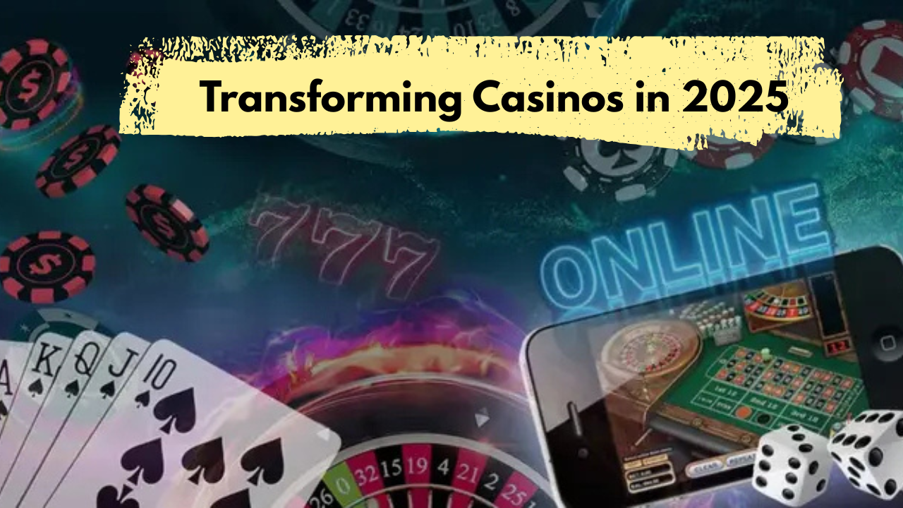 How Technology is Transforming Casinos in 2025